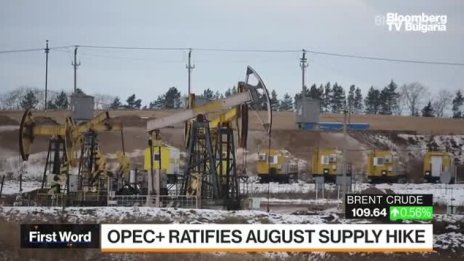ОПЕК+ прие новото увеличение на производството през август