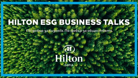 Hilton Sofia - лидер в провеждането на въглеродно неутрални събития у нас