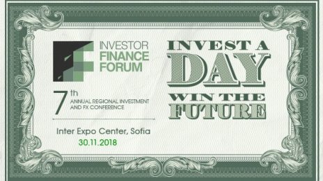 Седмото издание на Investor Finance Forum представя най-важните новини за финансовите пазари